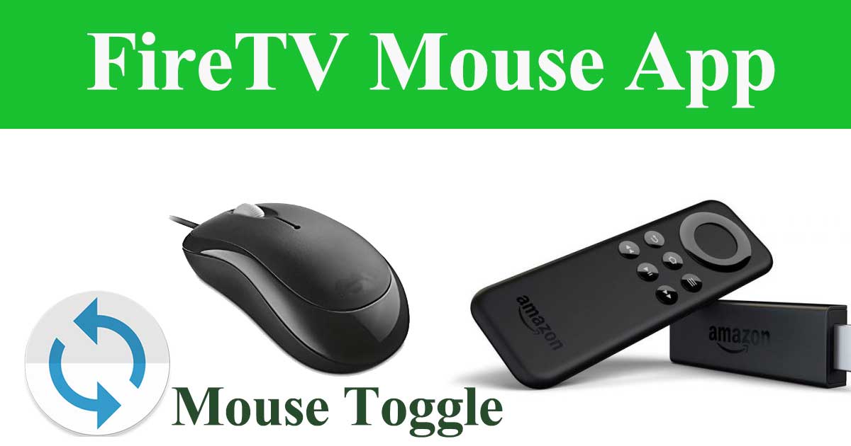 Mouse Toggle For FireStick / FireTV and FireTV Cube