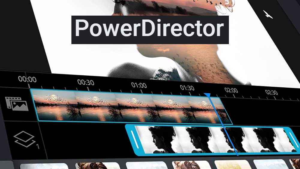 PowerDirector – Video Editor